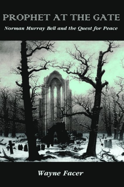 Wayne Facer - Prophet at the Gate, E-bok