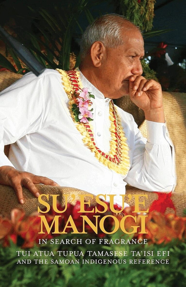 Tui Atua Tamasese Ta'Isi Efi, Tamasailau Suaalii-Sauni, I'uogafa Tuagalu, Tofilau Nina Kirifi-Alai, Naomi Fuamatu - Su'esu'e Manogi: In Search of Fragrance, Häftad