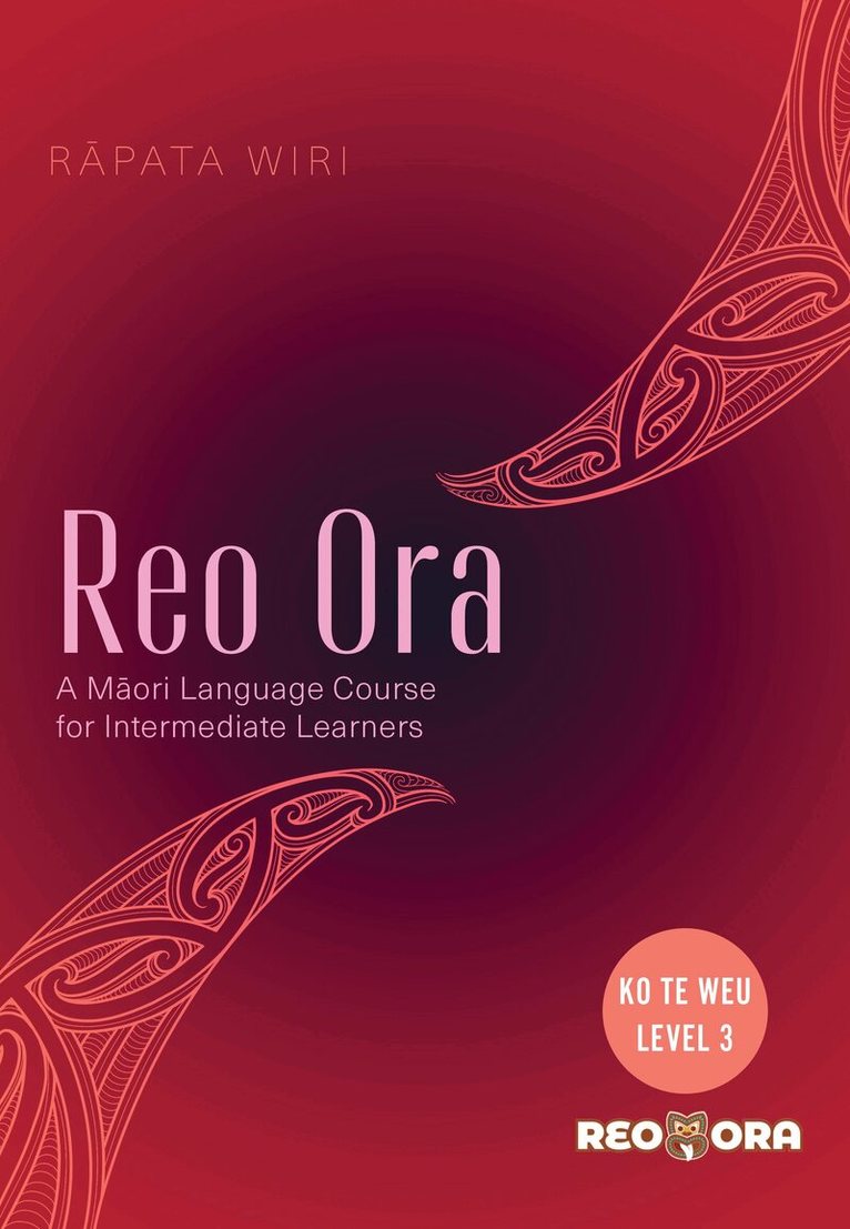 Rapata Wiri - Reo Ora - Ko Te Weu Level Three, Häftad