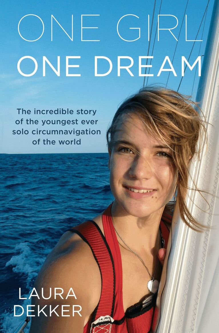 Laura Dekker - One Girl One Dream, Häftad