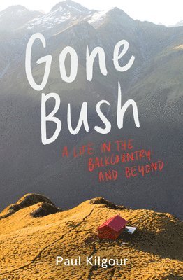 Paul Kilgour - Gone Bush, Häftad