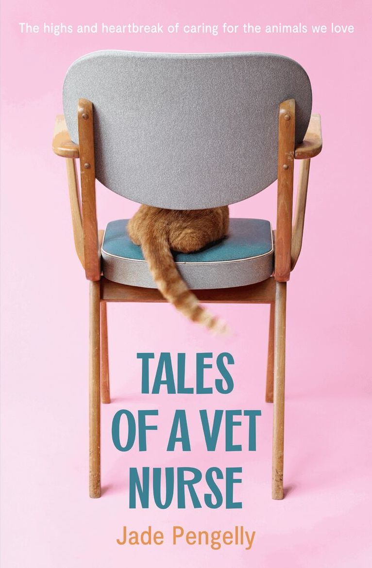 Jade Pengelly - Tales Of A Vet Nurse, Häftad