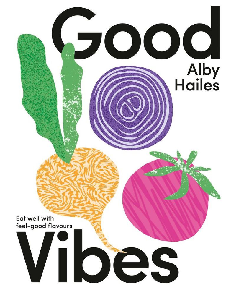Alby Hailes - Good Vibes, Inbunden