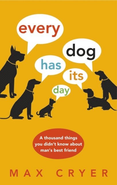 Max Cryer - Every Dog Has Its Day, E-bok