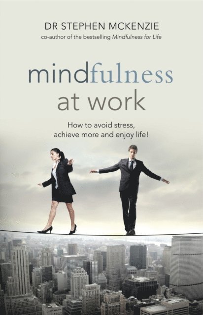 Stephen McKenzie - Mindfulness at Work, E-bok