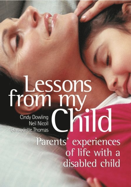 Bernadette Thomas, Neil Nicoll, Cindy Dowling - Lessons From My Child, E-bok