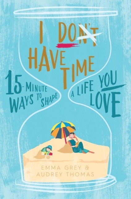 Audrey Thomas, Emma Grey - I Don't Have Time, E-bok