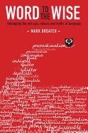 Mark Broatch - Word to the Wise, Häftad