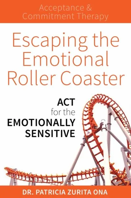 Dr Patricia Zurita Ona - Escaping the Emotional Roller Coaster, E-bok. Tillgänglighet: Lägg i varukorg