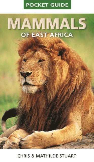 Mathilde Stuart, Chris Stuart - Pocket Guide to Mammals of East Africa, E-bok