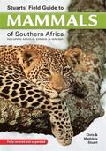 Stuarts' Field Guide to Mammals of Southern Africa