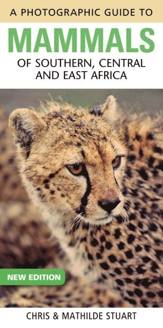 Mathilde Stuart, Chris Stuart - Photographic Guide to Mammals of Southern, Central and East Africa, E-bok