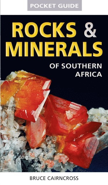 Bruce Cairncross - Pocket Guide to Rocks & Minerals of southern Africa, E-bok