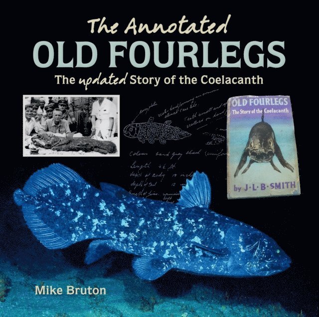 Mike Bruton - Annotated Old Four Legs: The story of the coelacanth, E-bok