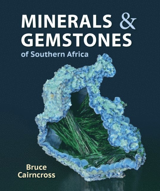 Bruce Cairncross - Minerals & Gemstones of Southern Africa, E-bok