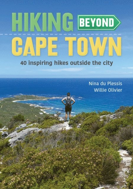 Willie Olivier, Nina du Plessis - Hiking Beyond Cape Town, E-bok. Tillgänglighet: Lägg i varukorg