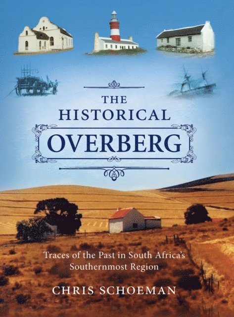 Chris Schoeman - Historical Overberg, E-bok