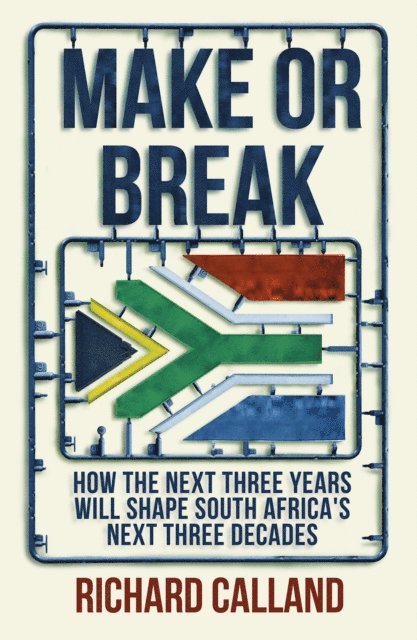 Richard Calland - Make or Break, E-bok