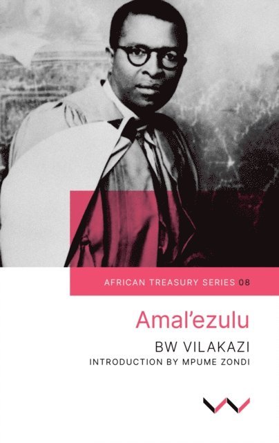 Benedict Wallet Vilakazi - Amal’ezulu, E-bok. Tillgänglighet: Lägg i varukorg