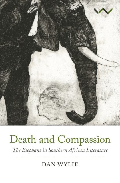 Dan Wylie - Death and Compassion, E-bok