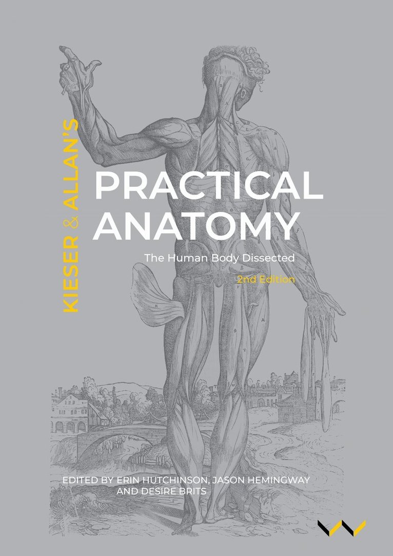 Jules Kieser, John Allan, Erin Hutchinson, Jason Hemingway, Desiré Brits - Practical Anatomy, Inbunden. Tillgänglighet: Lägg i varukorg