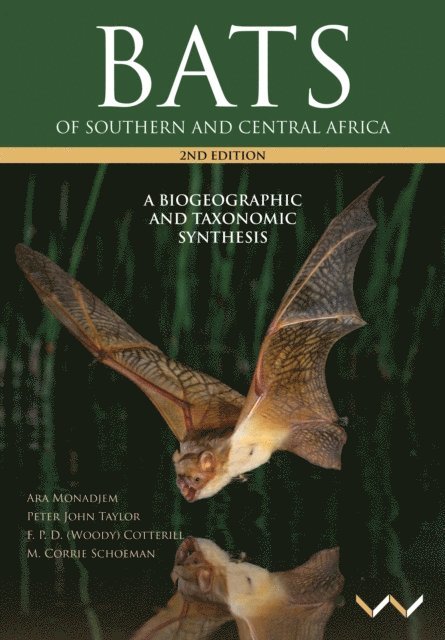 M Corrie Schoeman, Fenton (Woody) Cotterill, Peter John Taylor, Ara Monadjem - Bats of Southern and Central Africa, E-bok