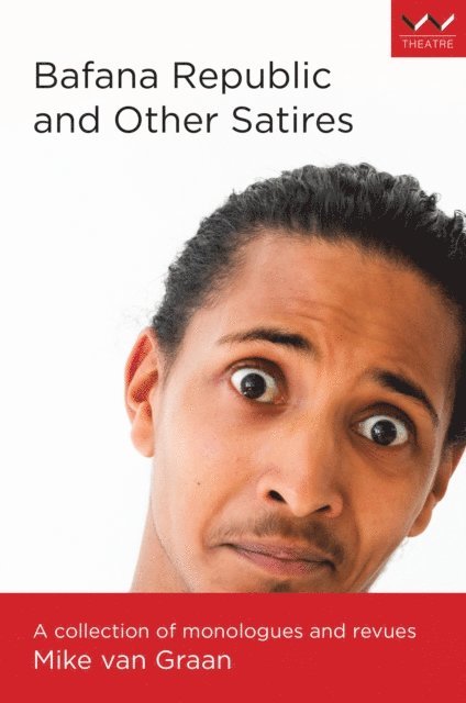 Mike van Graan - Bafana Republic and Other Satires, E-bok