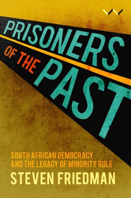 Steven Friedman - Prisoners of the Past, E-bok
