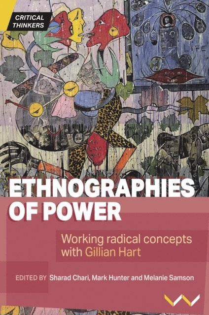 Ahmed Veriava, Alex Loftus, Zachary Levenson, Stefan Kipfer, Bridget Kenny, Jennifer Greenburg, Michael Ekers, Jennifer A Devine, Melanie Samson, Mark Hunter, Sharad Chari, Melanie Samson, Mark Hunter, Sharad Chari - Ethnographies of Power, E-bok
