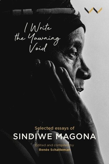 Sindiwe Magona - I Write the Yawning Void, E-bok