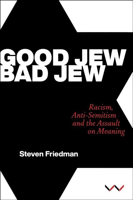 Steven Friedman - Good Jew, Bad Jew, E-bok