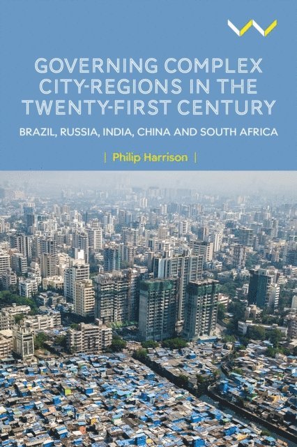 Philip Harrison - Governing Complex City-Regions in the Twenty-First Century, E-bok