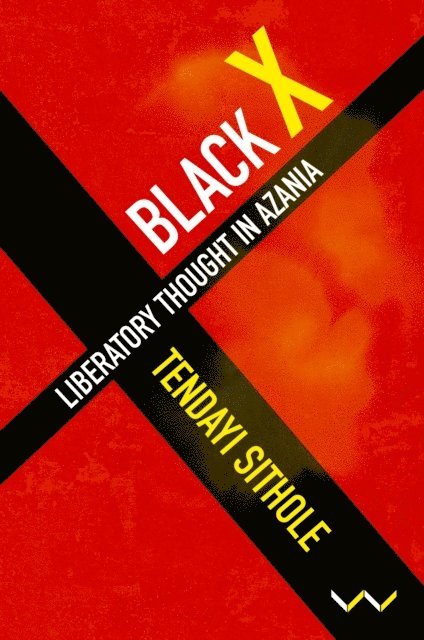 Tendayi Sithole - Black X, E-bok