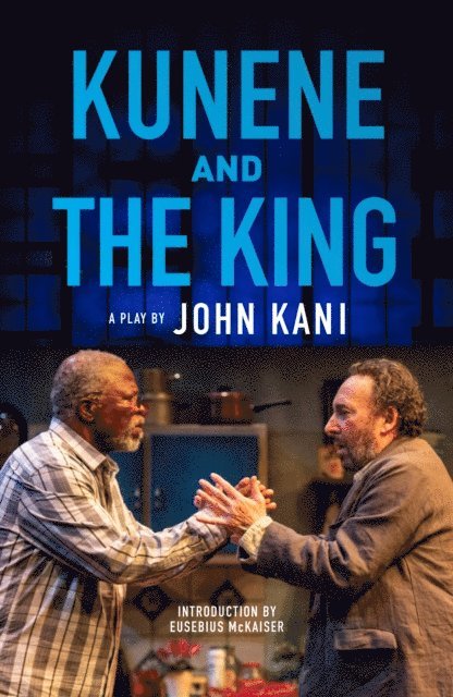 John Kani - Kunene and the King, E-bok
