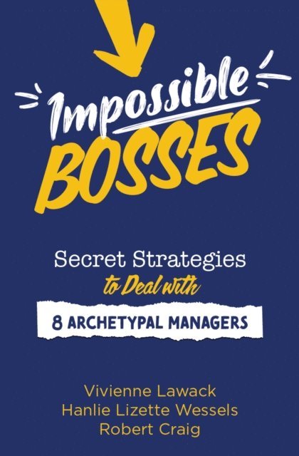 Robert Craig, Hanlie Lizette Wessels, Vivienne Lawack - Impossible Bosses, E-bok