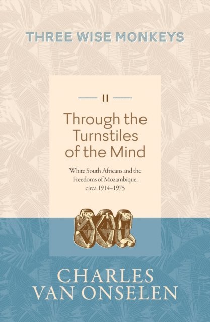 Charles van Onselen - Three Wise Monkeys, E-bok