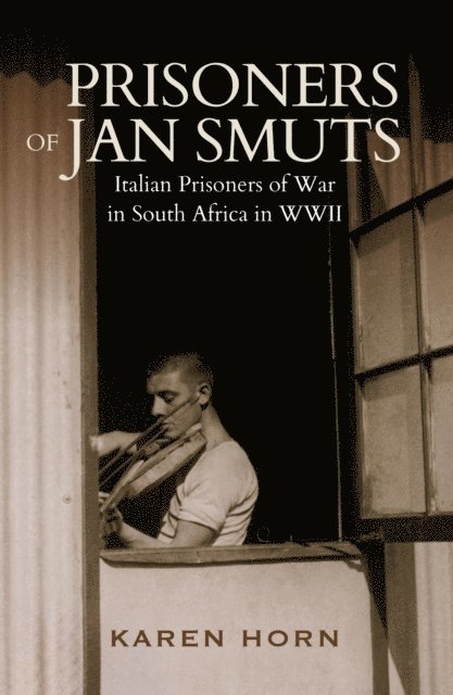 Karen Horn - Prisoners of Jan Smuts, E-bok