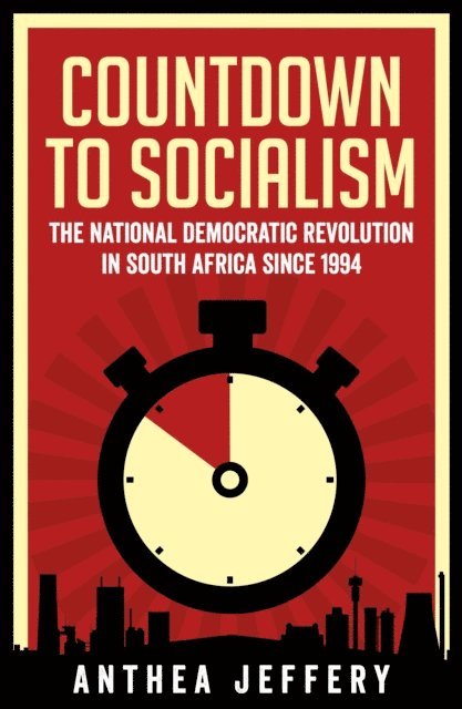 Anthea Jeffery - Countdown to Socialism, E-bok