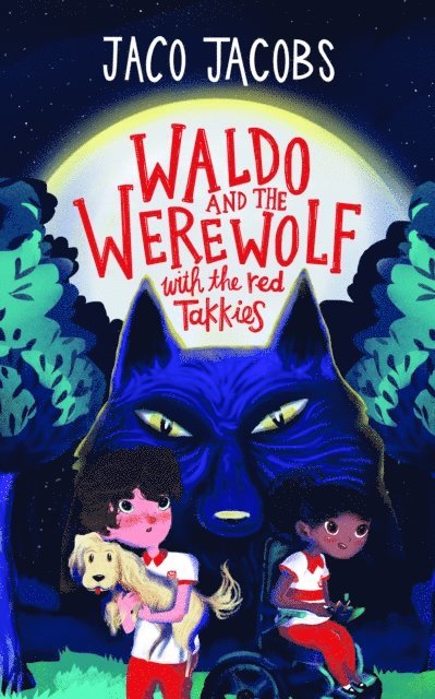 Jaco Jacobs - Waldo and the werewolf with the red takkies, E-bok