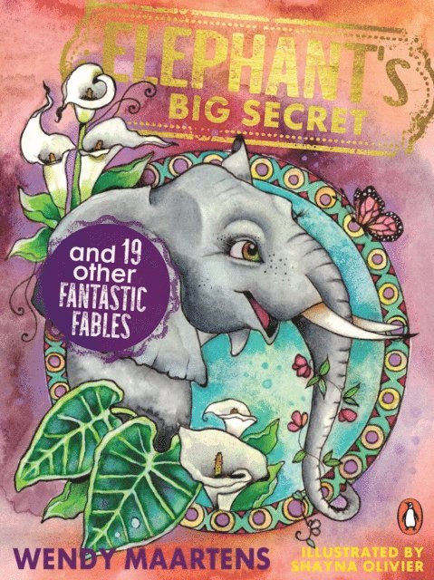 Wendy Maartens - Elephant's Big Secret and 19 Other Fantastic Fables, E-bok