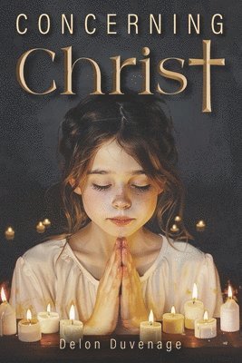 Delon Duvenage - Concerning Christ, Häftad