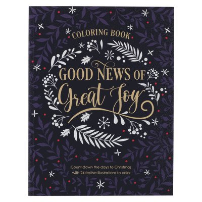 Good News of Great Joy Christmas Coloring Book for Women and Teens with Christian Scripture, Häftad