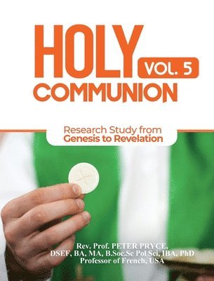 Prof Peter Pryce - Holy Communion, Vol. 5, Inbunden