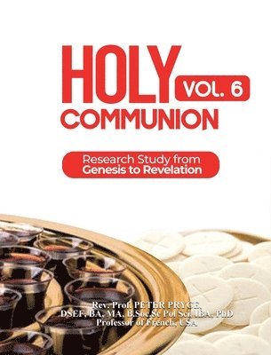 Prof Peter Pryce - Holy Communion, Vol. 6, Inbunden