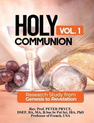 Prof Peter Pryce - Holy Communion, Vol. 1, Inbunden