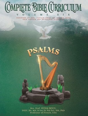 Prof Peter Pryce - Complete Bible Curriculum Vol. 6: The Book of Psalms, Inbunden. Tillgänglighet: Lägg i varukorg