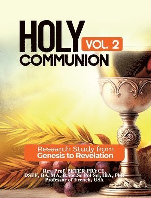 Prof Peter Pryce - Holy Communion, Vol. 2, Inbunden. Tillgänglighet: Lägg i varukorg
