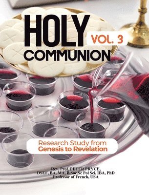 Prof Peter Pryce - Holy Communion, Vol. 3, Inbunden. Tillgänglighet: Lägg i varukorg