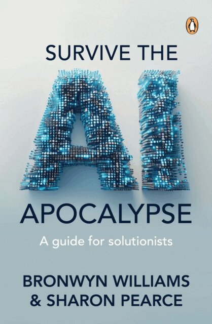 Sharon Pearce, Bronwyn Williams - Survive the AI Apocalypse, E-bok