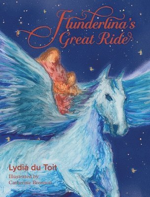 Lydia Du Toit - Flunderina's Great Ride' is like time travel, like a meditation, reaching down deep through layers of vaulted treasure. The children are off to witness the beginning of the great dance..., Häftad